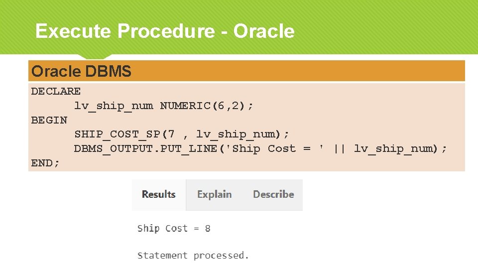 Execute Procedure - Oracle DBMS Declare a variable to hold value from OUT parameter