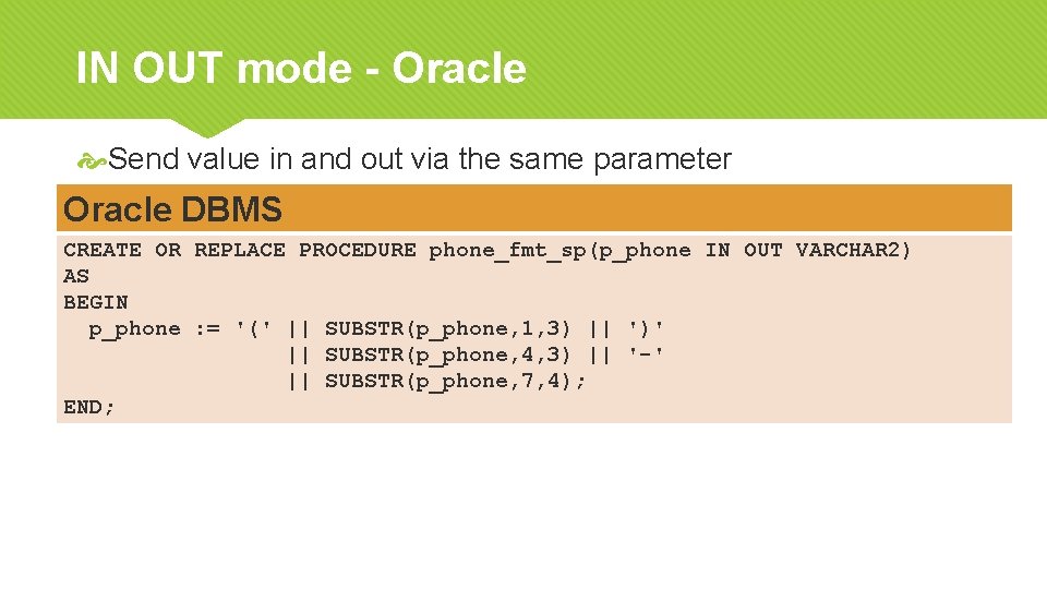 IN OUT mode - Oracle Send value in and out via the same parameter