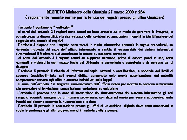 DECRETO Ministero della Giustizia 27 marzo 2000 n 264 ( regolamento recante norme per DECRETO Ministero della Giustizia 27 marzo 2000 n 264 ( regolamento recante norme per