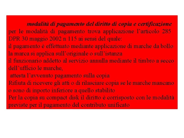modalità di pagamento del diritto di copia e certificazione per le modalità di modalità di pagamento del diritto di copia e certificazione per le modalità di