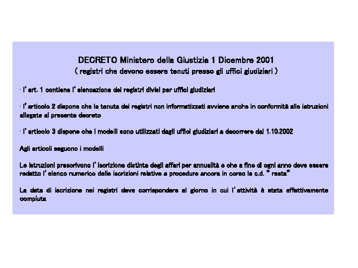 DECRETO Ministero della Giustizia 1 Dicembre 2001 ( registri che devono essere tenuti presso