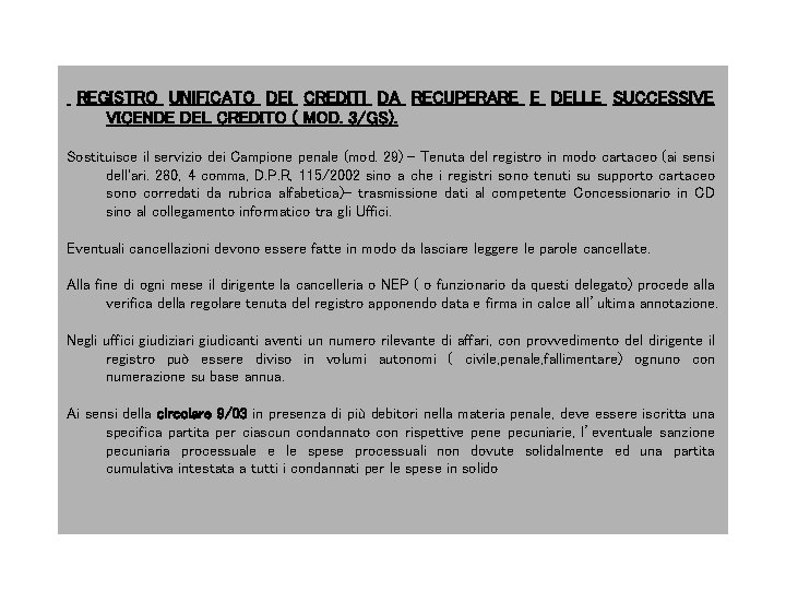 REGISTRO UNIFICATO DEI CREDITI DA RECUPERARE E DELLE SUCCESSIVE VICENDE DEL CREDITO ( MOD.