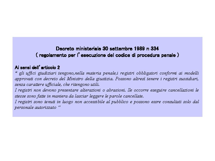 Decreto ministeriale 30 settembre 1989 n 334 ( regolamento per l’esecuzione del codice di Decreto ministeriale 30 settembre 1989 n 334 ( regolamento per l’esecuzione del codice di