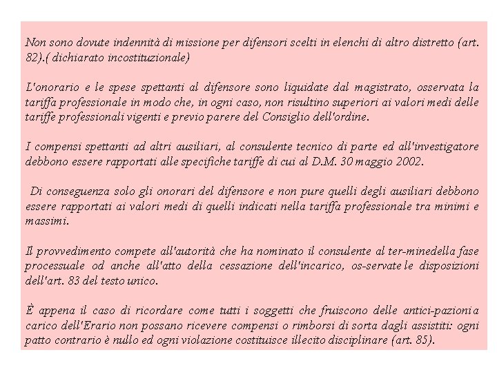 Non sono dovute indennità di missione per difensori scelti in elenchi di altro distretto