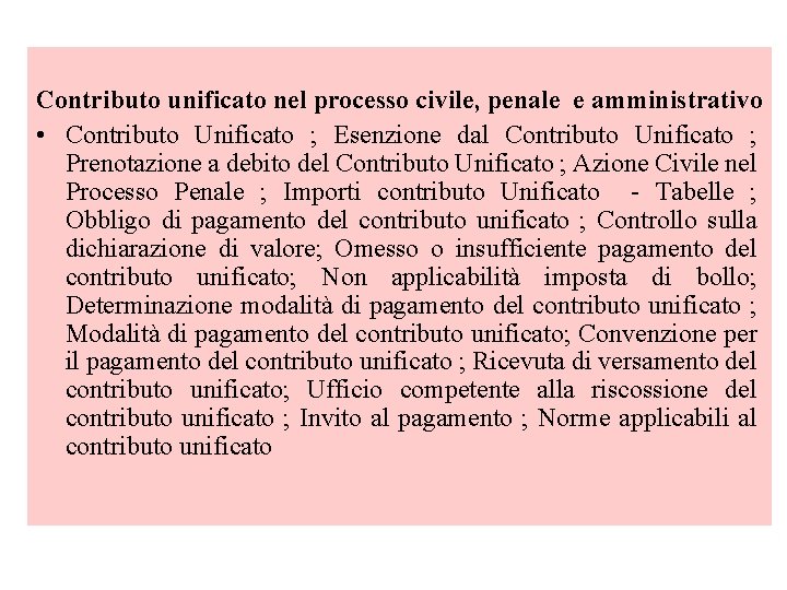 Contributo unificato nel processo civile, penale e amministrativo • Contributo Unificato ; Esenzione Contributo unificato nel processo civile, penale e amministrativo • Contributo Unificato ; Esenzione