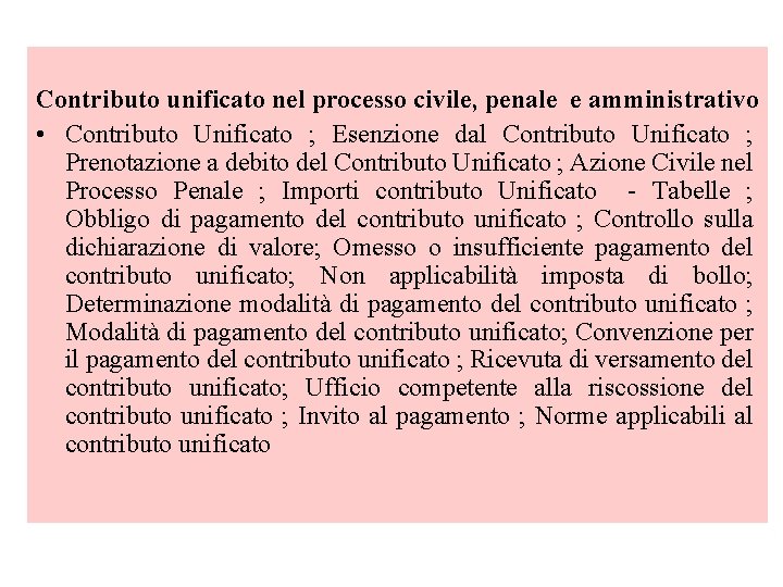  Contributo unificato nel processo civile, penale e amministrativo • Contributo Unificato ; Esenzione