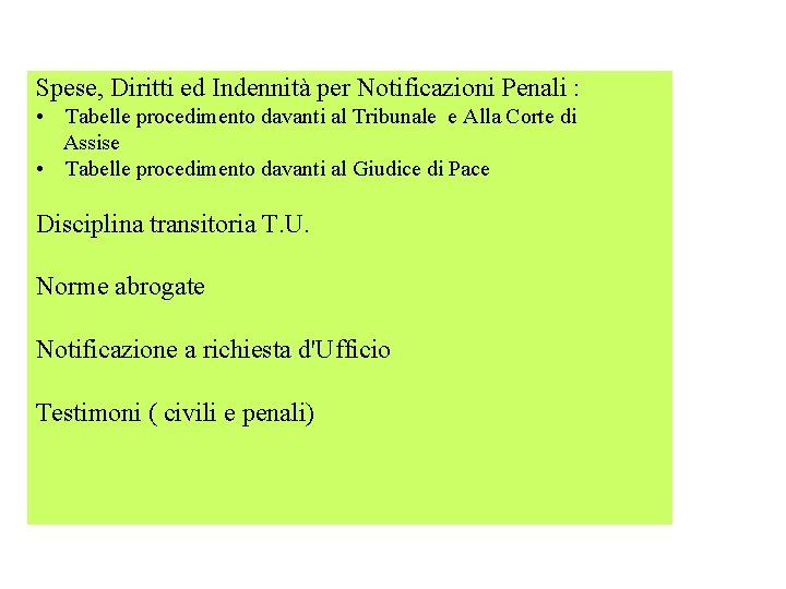 Spese, Diritti ed Indennità per Notificazioni Penali : • Tabelle procedimento davanti al Tribunale