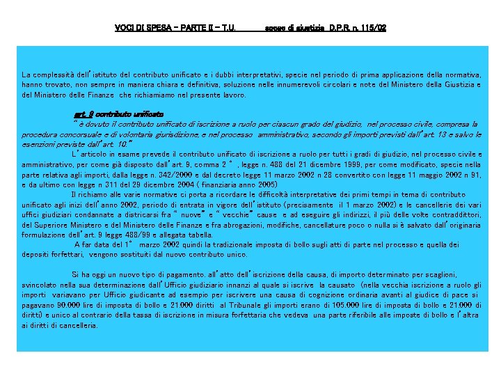 VOCI DI SPESA – PARTE II – T. U. spese di giustizia D. P. VOCI DI SPESA – PARTE II – T. U. spese di giustizia D. P.