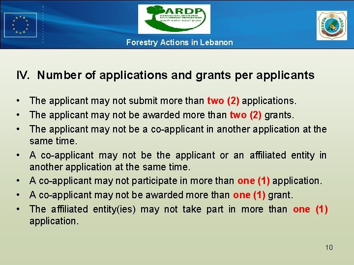 Forestry Actions in Lebanon IV. Number of applications and grants per applicants • The Forestry Actions in Lebanon IV. Number of applications and grants per applicants • The