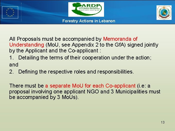 Forestry Actions in Lebanon All Proposals must be accompanied by Memoranda of Understanding (Mo.