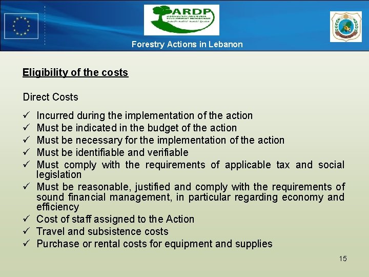 Forestry Actions in Lebanon Eligibility of the costs Direct Costs ü ü ü ü