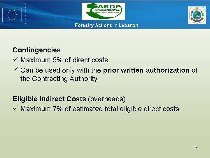 Forestry Actions in Lebanon Contingencies ü Maximum 5% of direct costs ü Can be