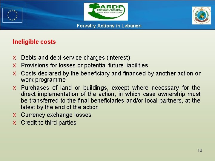 Forestry Actions in Lebanon Ineligible costs Х Debts and debt service charges (interest) Х