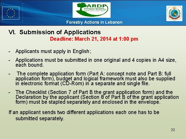 Forestry Actions in Lebanon VI. Submission of Applications Deadline: March 21, 2014 at 1: