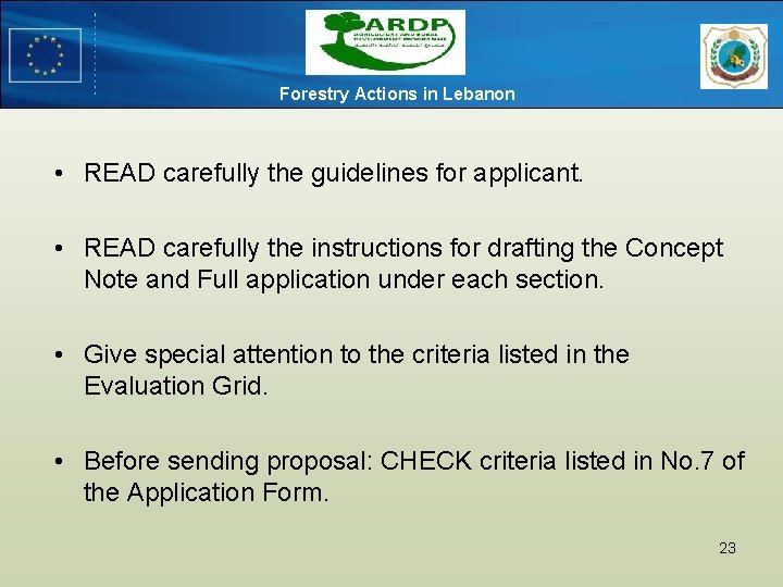 Forestry Actions in Lebanon • READ carefully the guidelines for applicant. • READ carefully