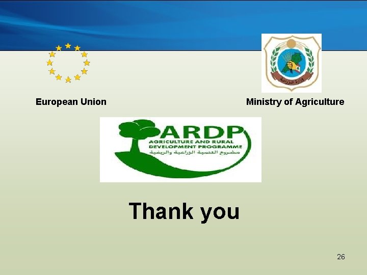 European Union Ministry of Agriculture Thank you 26 European Union Ministry of Agriculture Thank you 26