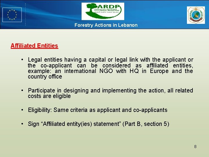 Forestry Actions in Lebanon Affiliated Entities • Legal entities having a capital or legal