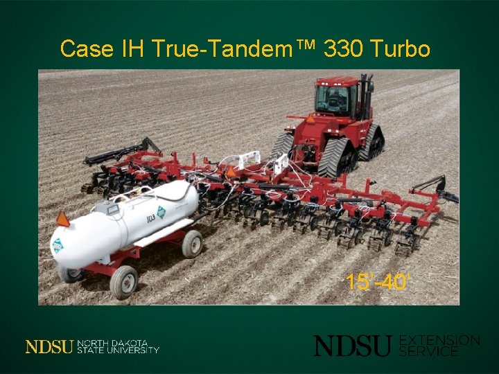 Case IH True-Tandem™ 330 Turbo 15’-40’ 