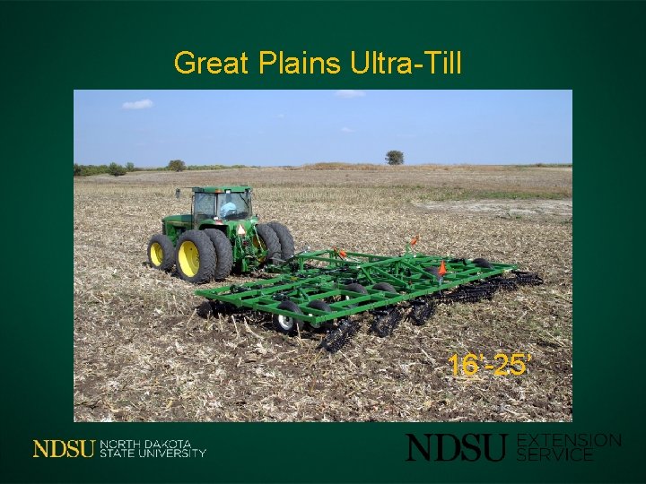 Great Plains Ultra-Till 16’-25’ 