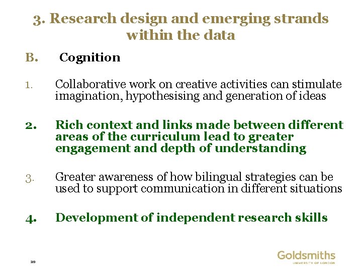 3. Research design and emerging strands within the data B. Cognition 1. Collaborative work