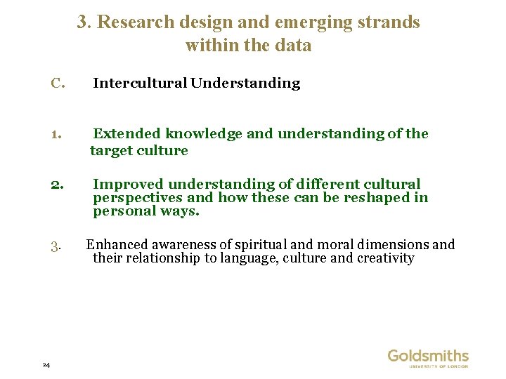 3. Research design and emerging strands within the data C. Intercultural Understanding 1. Extended