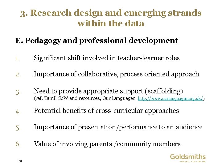 3. Research design and emerging strands within the data E. Pedagogy and professional development