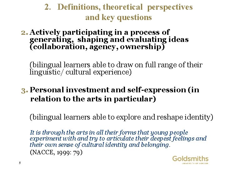 2. Definitions, theoretical perspectives and key questions 2. Actively participating in a process of