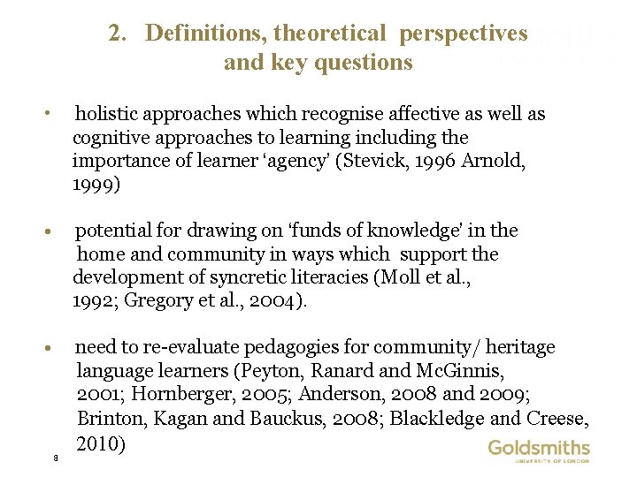 2. Definitions, theoretical perspectives and key questions • holistic approaches which recognise affective as