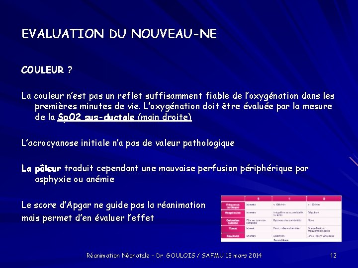 EVALUATION DU NOUVEAU-NE COULEUR ? La couleur n’est pas un reflet suffisamment fiable de