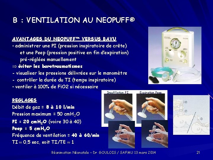 B : VENTILATION AU NEOPUFF® AVANTAGES DU NEOPUFF™ VERSUS BAVU - administrer une PI