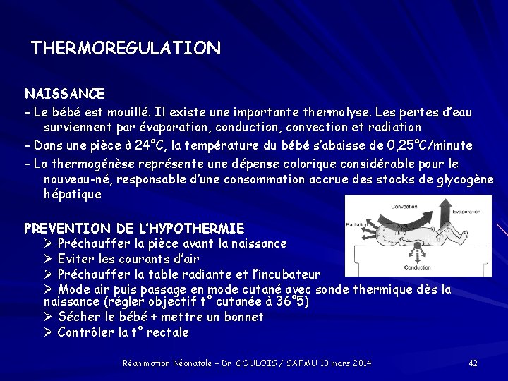 THERMOREGULATION NAISSANCE - Le bébé est mouillé. Il existe une importante thermolyse. Les pertes