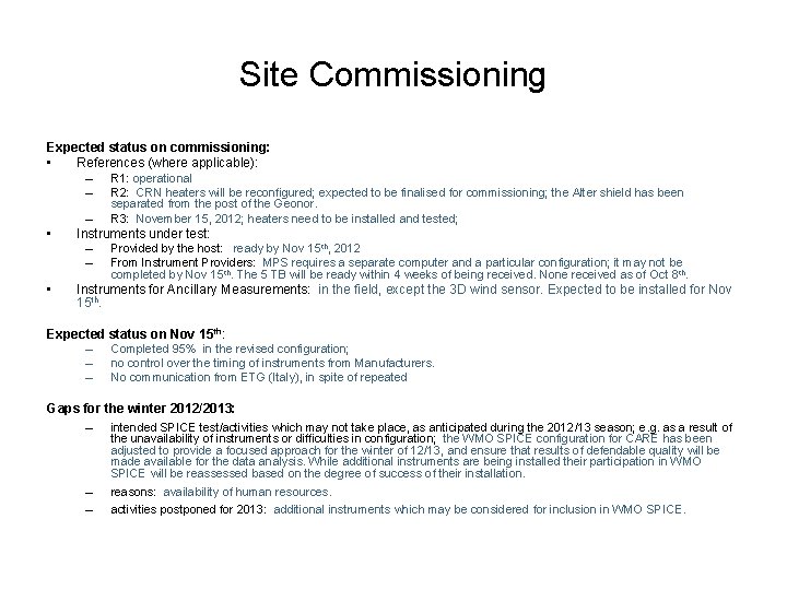 Site Commissioning Expected status on commissioning: • References (where applicable): – R 1: operational