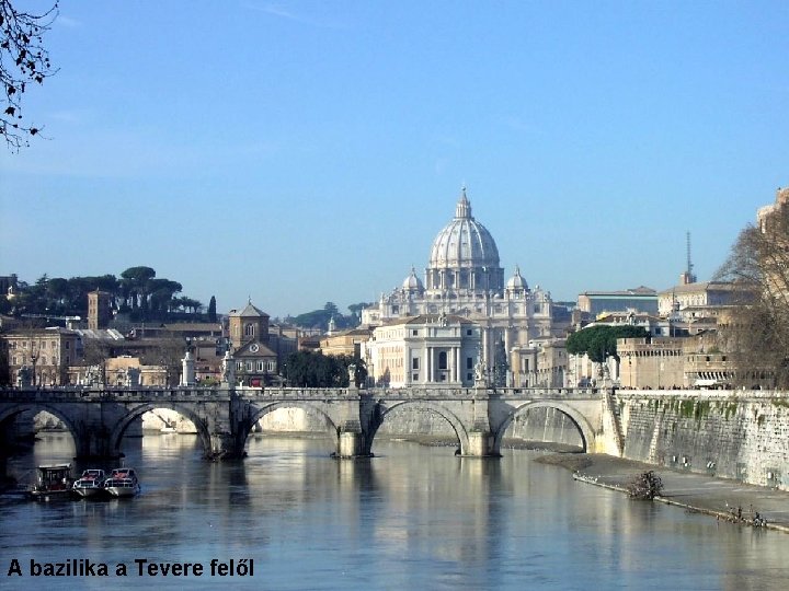 A bazilika a Tevere felől 