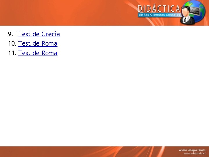 9. Test de Grecia 10. Test de Roma 11. Test de Roma 