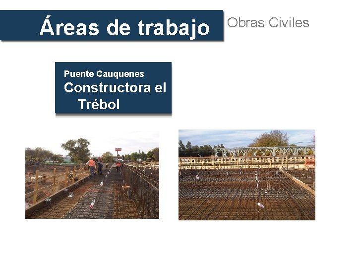 Áreas de trabajo Puente Cauquenes Constructora el Trébol Obras Civiles 