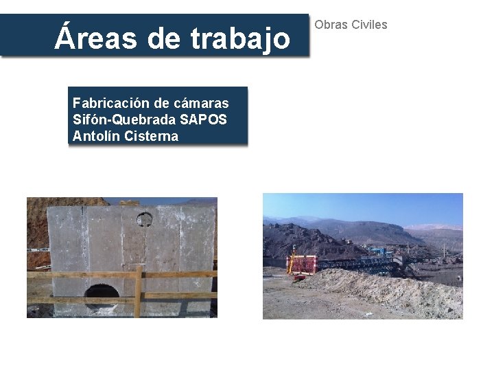 Áreas de trabajo Fabricación de cámaras Sifón-Quebrada SAPOS Antolín Cisterna Codelco Teniente. Obras Civiles