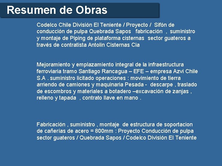 Resumen de Obras Codelco Chile División El Teniente / Proyecto / Sifón de conducción