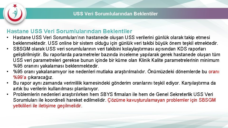 USS Veri Sorumlularından Beklentiler Hastane USS Veri Sorumlularından Beklentiler • Hastane USS Veri Sorumluları’nın