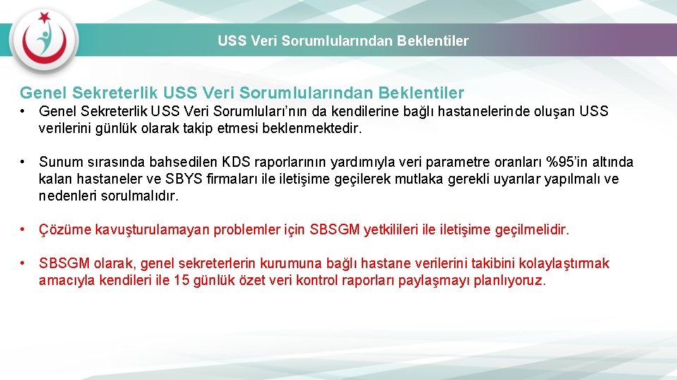 USS Veri Sorumlularından Beklentiler Genel Sekreterlik USS Veri Sorumlularından Beklentiler • Genel Sekreterlik USS