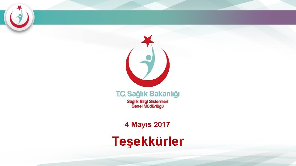 4 Mayıs 2017 Teşekkürler 