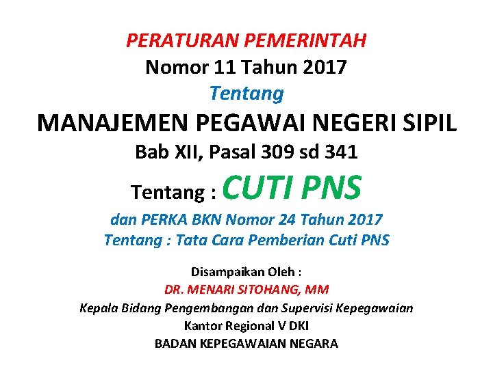 PERATURAN PEMERINTAH Nomor 11 Tahun 2017 Tentang MANAJEMEN PEGAWAI NEGERI SIPIL Bab XII, Pasal