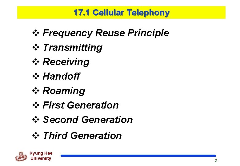 17. 1 Cellular Telephony v Frequency Reuse Principle v Transmitting v Receiving v Handoff