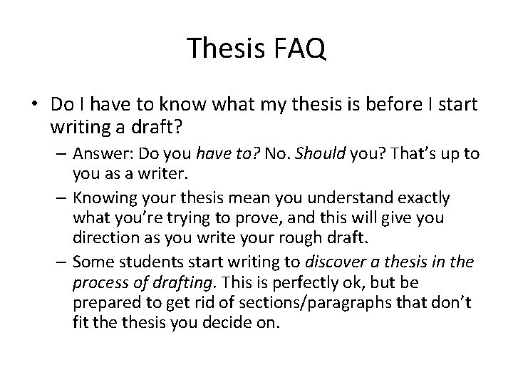 Thesis FAQ • Do I have to know what my thesis is before I