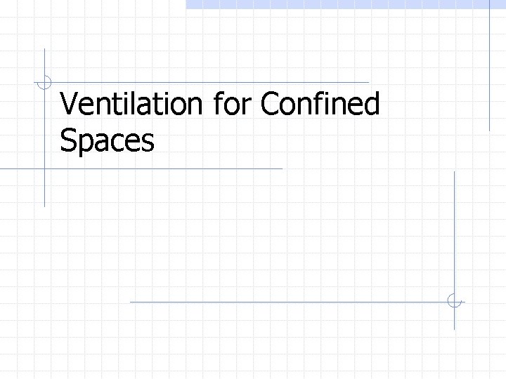 Ventilation for Confined Spaces 