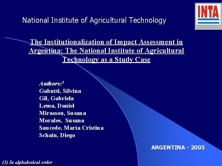National Institute of Agricultural Technology The Institutionalization of Impact Assessment in Argentina: The National