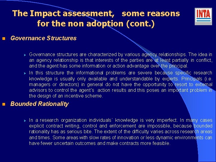 The Impact assessment, some reasons for the non adoption (cont. ) n Governance Structures