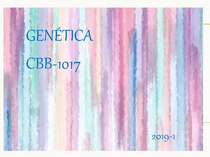 GENÉTICA CBB-1017 2019 -1 