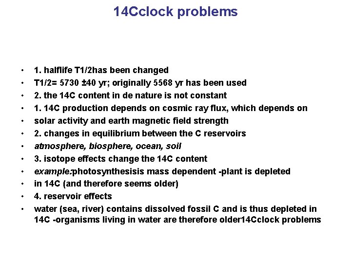 14 Cclock problems • • • 1. halflife T 1/2 has been changed T 14 Cclock problems • • • 1. halflife T 1/2 has been changed T