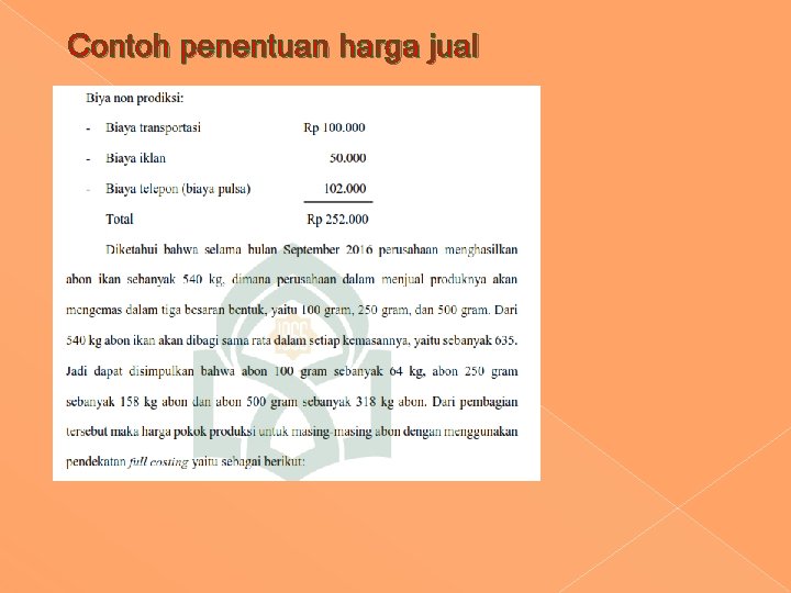 Contoh penentuan harga jual Contoh penentuan harga jual