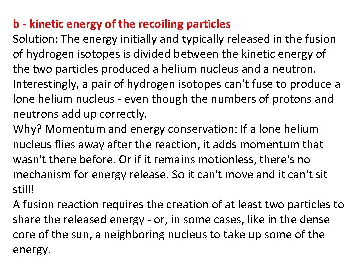 b - kinetic energy of the recoiling particles Solution: The energy initially and typically